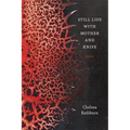 Still Life with Mother and Knife: Poems