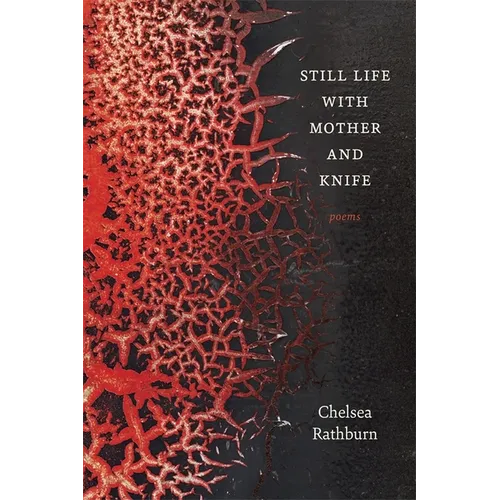 Still Life with Mother and Knife: Poems