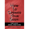 How to Operate Your Body
