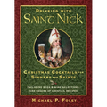 Drinking with Saint Nick: Christmas Cocktails for Sinners and Saints