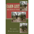Cabin-Lust 1000 Things to Ponder When Building a Cabin