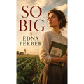 So Big: A Pulitzer Prize Novel of Ambition, Sacrifice, and the Meaning of Success