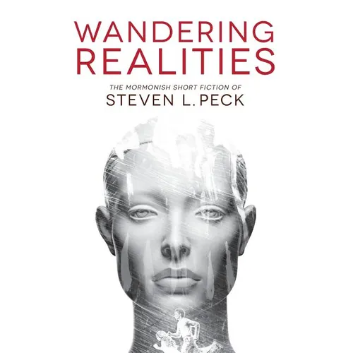 Wandering Realities: Mormonish Short Fiction