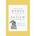 British Women Novelists and the Review Periodical