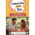 Communicating by the Rules