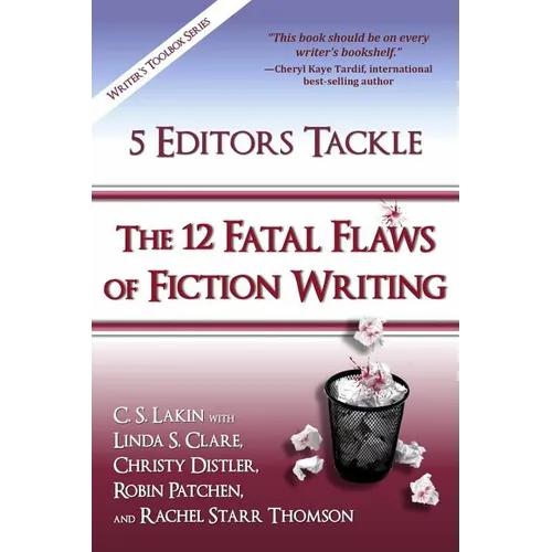 5 Editors Tackle the 12 Fatal Flaws of Fiction Writing