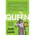 The Queen: The Forgotten Life Behind an American Myth
