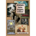 Poems: Faith, Giggles, and More