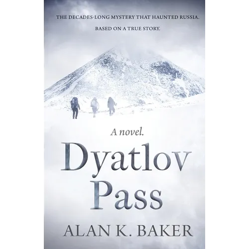 Dyatlov Pass: Based on the true story that haunted Russia