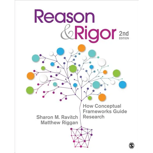 Reason & Rigor: How Conceptual Frameworks Guide Research