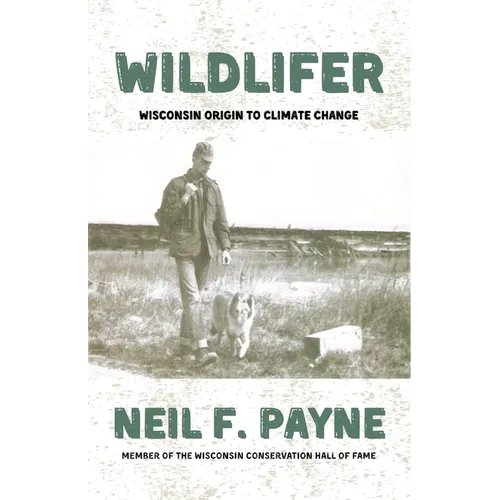 Wildlifer: Wisconsin Origin to Climate Change