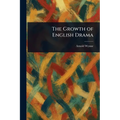 The Growth of English Drama