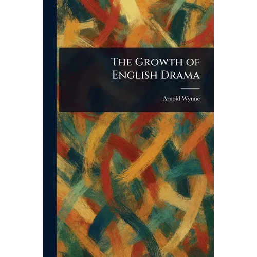 The Growth of English Drama