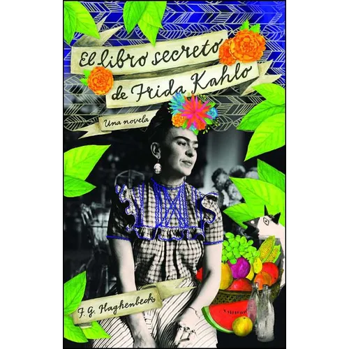 El Libro Secreto de Frida Kahlo