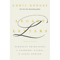 Legacy Letters: Timeless Principles I Learned, Lived, and Leave Behind