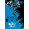The Desert Spear: Book Two of the Demon Cycle