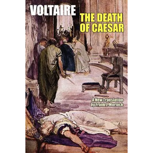 The Death of Caesar: A Play in Three Acts