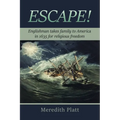 Escape!: Englishman takes family to America in 1635 for religious freedom