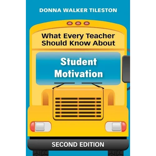 What Every Teacher Should Know About Student Motivation