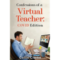 Confessions of a Virtual Teacher: COVID Edition