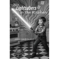 No Lightsabers in the Kitchen