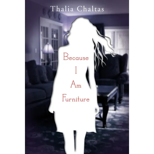 Because I Am Furniture