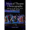 Musical Theatre Choreography: Reflections of My Artistic Process for Staging Musicals