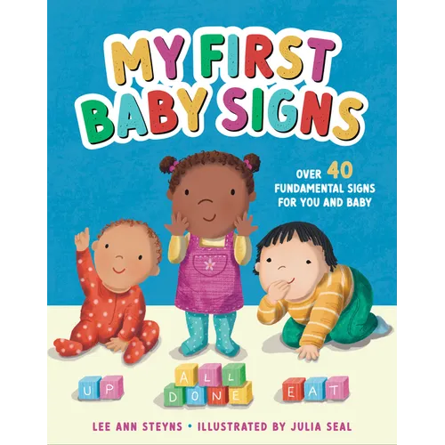My First Baby Signs (Over 40 Fundamental Signs for You and Baby)