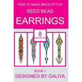 How to make brick stitch seed bead earrings. Book 1: 8 projects