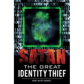 Satan The Great Identity Thief