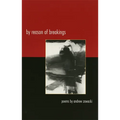 By Reason of Breakings: Poems