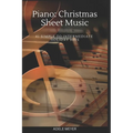 Piano: Christmas Sheet Music: 41 Simple to Intermediate Holiday Hits