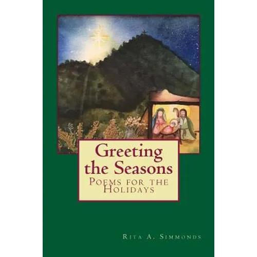 Greeting the Seasons: Poems for the Holidays
