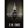 Saint Simon Says: Memoirs of a Reformed Catholic Schoolboy