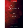 Desire: Why It Matters