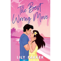 The Best Wrong Move: The brand-new spicy, fake dating rom-com to set your pulse racing