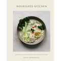 Nourished Kitchen: Nourishing Vegetarian Recipes to Enjoy Everyday