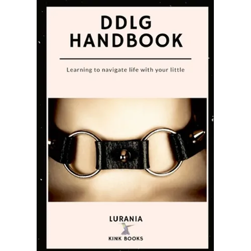 DDLG Handbook: Learning to Navigate Life with your Little