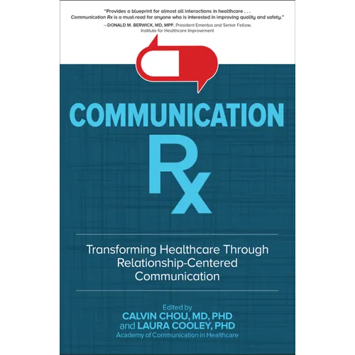 Communication Rx: Transforming Healthcare Through Relationship-Centered Communication