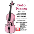Mel Bay Presents Solo Pieces for the Advanced Violinist [With Piano Accompaniment]