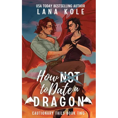 How Not to Date a Dragon