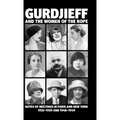 Gurdjieff and the Women of the Rope: Notes of Meetings in Paris and New York 1935-1939 and 1948-1949