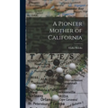 A Pioneer Mother of California