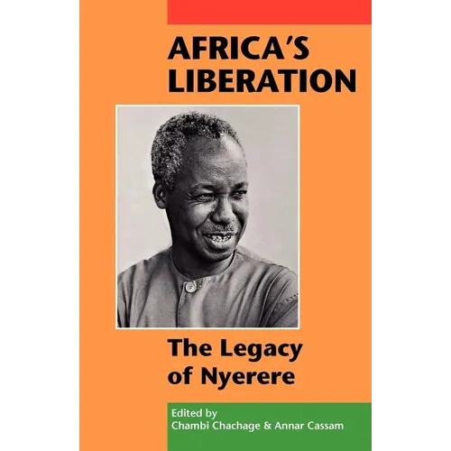 Africa's Liberation: The Legacy of Nyerere
