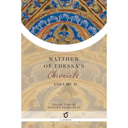 Matthew of Edessa's Chronicle: Volume 2