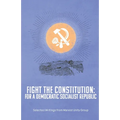 Fight the Constitution: For a Democratic Socialist Republic - Selected Writings from Marxist Unity Group