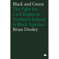 Black and Green: The Fight for Civil Rights in Northern Ireland & Black America