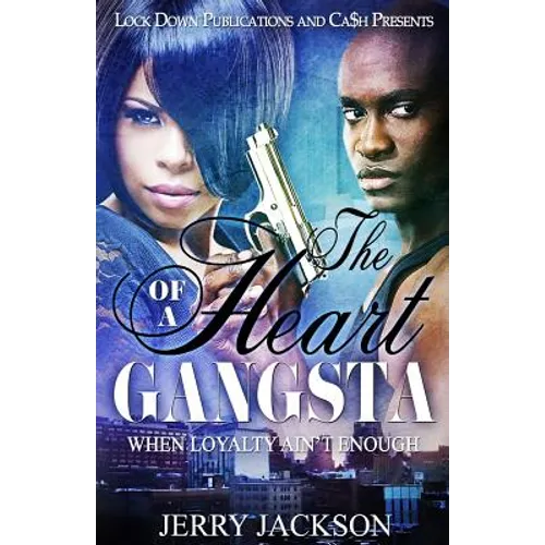 The Heart of a Gangsta: When Loyalty Ain't Enough