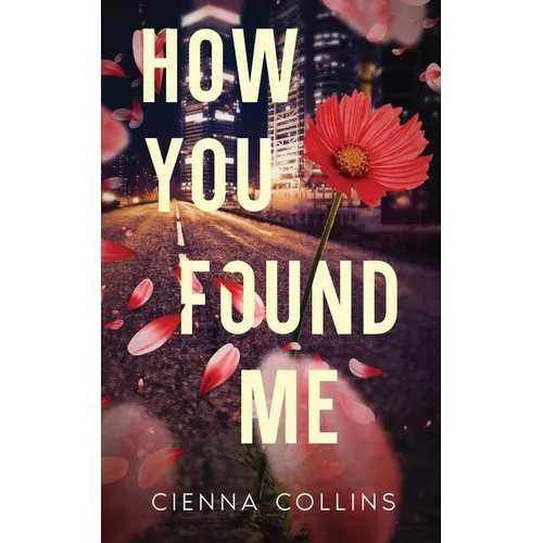 How You Found Me
