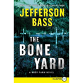 The Bone Yard: A Body Farm Novel